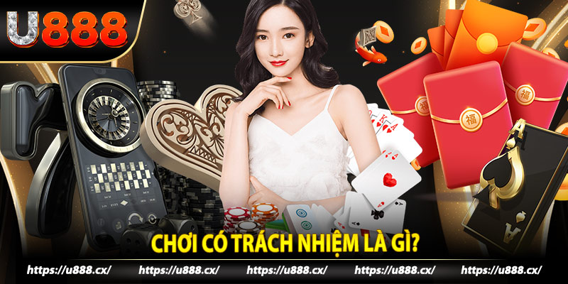 Chơi có trách nhiệm là gì?